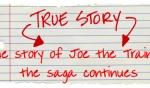 The Story of Joe the Trainer…The Saga continues