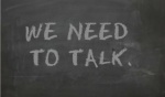 We Need To Talk…