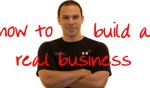 How To Build A Real Business
