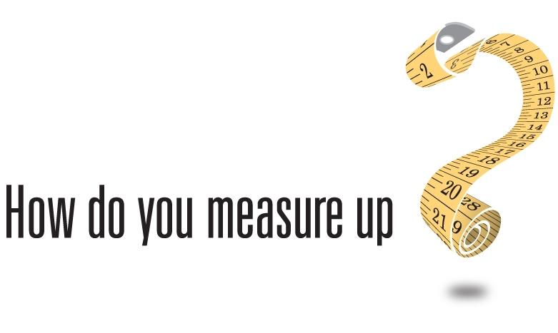 How do you measure up?