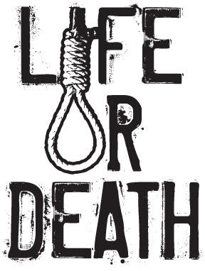 Life or Death: You choose!